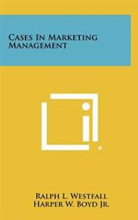 Cases in Marketing Management