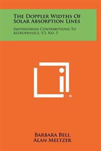 Bokomslag för "The Doppler Widths of Solar Absorption Lines: Smithsonian Contributions to Astrophysics, V3, No. 5"