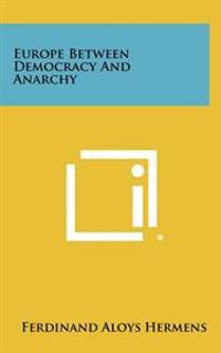 Europe Between Democracy and Anarchy