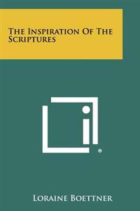 The Inspiration of the Scriptures