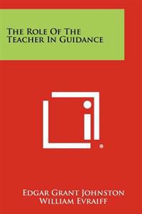 The Role of the Teacher in Guidance
