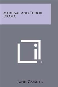 Medieval and Tudor Drama