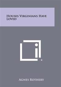 Houses Virginians Have Loved