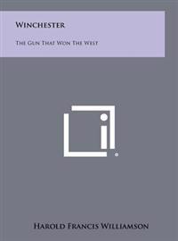 Bokomslag för "Winchester: The Gun That Won the West"