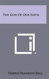 The God of Our Faith