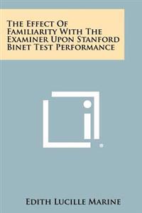 The Effect of Familiarity with the Examiner Upon Stanford Binet Test Performance