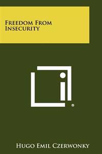 Freedom from Insecurity