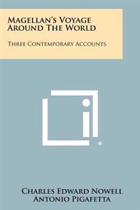 Magellan's Voyage Around the World: Three Contemporary Accounts