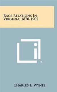Race Relations in Virginia, 1870-1902