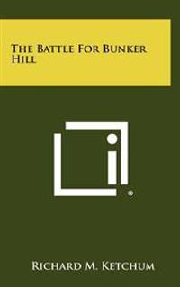 The Battle for Bunker Hill