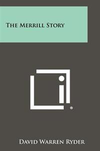 The Merrill Story