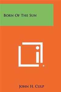 Born of the Sun