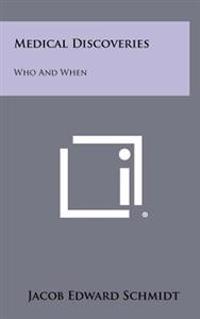 Medical Discoveries: Who and When