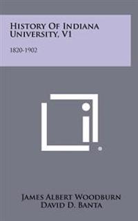 Bokomslag for "History of Indiana University, V1: 1820-1902"