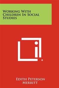 Working with Children in Social Studies