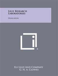 Lilly Research Laboratories: Dedication