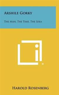Kirjan kansi "Arshile Gorky: The Man, the Time, the Idea"