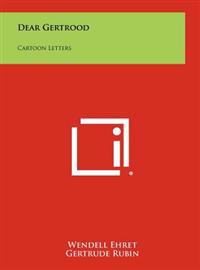 Dear Gertrood: Cartoon Letters