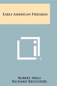 Early American Firearms