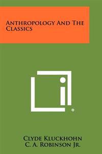 Anthropology and the Classics