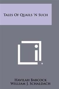 Tales of Quails 'n Such