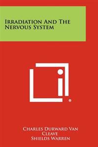 Irradiation and the Nervous System