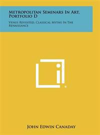 Metropolitan Seminars in Art, Portfolio D: Venus Revisited, Classical Myths in the Renaissance