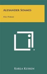 Bokomslag for "Alexander Soames: His Poems"