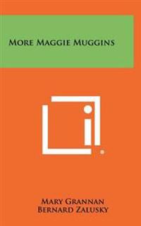 More Maggie Muggins