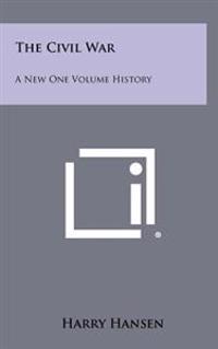 Bokomslag for "The Civil War: A New One Volume History"