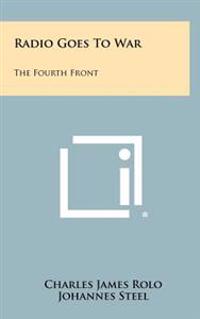 Radio Goes to War: The Fourth Front