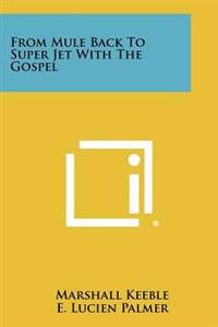 Kirjan kansi "From Mule Back to Super Jet with the Gospel"
