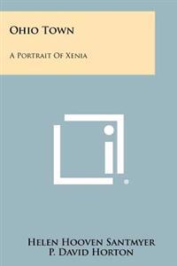 Bokomslag for "Ohio Town: A Portrait of Xenia"