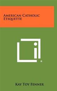 American Catholic Etiquette