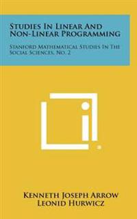 Studies in Linear and Non-Linear Programming: Stanford Mathematical Studies in the Social Sciences, No. 2