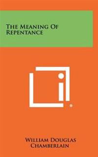 The Meaning of Repentance