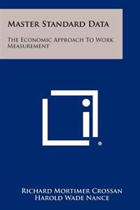 Master Standard Data: The Economic Approach to Work Measurement