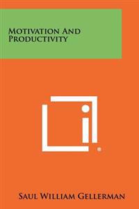 Motivation and Productivity