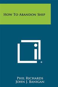 How to Abandon Ship