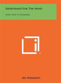Kirjan kansi "Shorthand for the Mind: Here's How to Remember"
