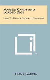 Marked Cards and Loaded Dice: How to Detect Crooked Gambling