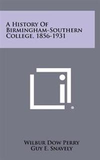 A History of Birmingham-Southern College, 1856-1931