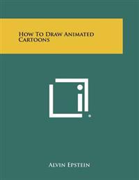 Kirjan kansi "How to Draw Animated Cartoons"