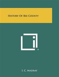 Bokomslag for "History of Bee County"