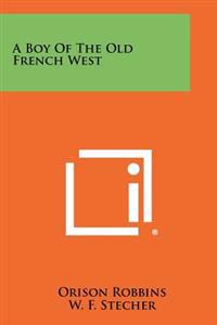 A Boy of the Old French West