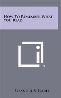 How to Remember What You Read