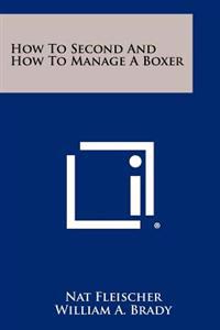 How to Second and How to Manage a Boxer