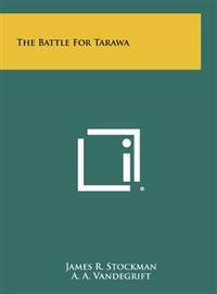 The Battle for Tarawa