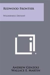 Redwood Frontier: Wilderness Defiant