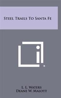 Steel Trails to Santa Fe